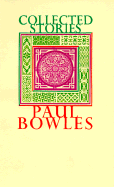Collected Stories, 1939-1976 - Bowles, Paul, and Vidal, Gore (Introduction by)