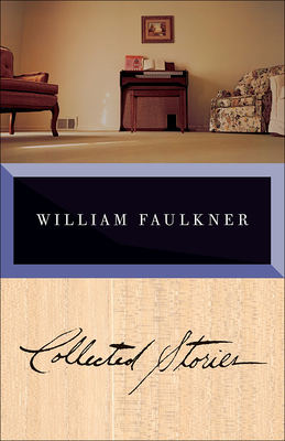 Collected Stories of William Faulkner - Faulkner, William