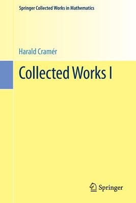 Collected Works I - Cramr, Harald, and Martin-Lf, Anders (Editor)