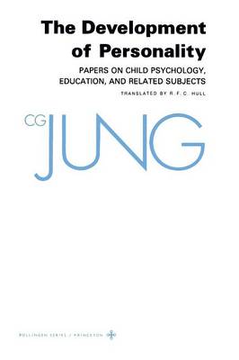Collected Works of C.G. Jung, Volume 17: Development of Personality - Jung, C G, and Adler, Gerhard (Translated by), and Hull, R F C (Translated by)
