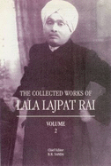 Collected Works of Lala Lajpat Rai: Volume 2