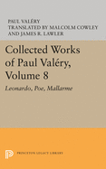 Collected Works of Paul Valery, Volume 8: Leonardo, Poe, Mallarme