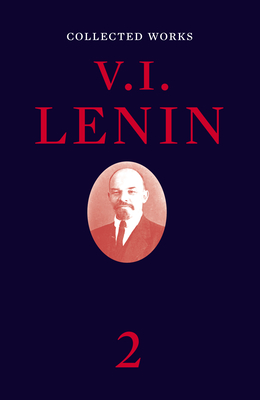 Collected Works, Volume 2 - Lenin, Vladimir Ilyich