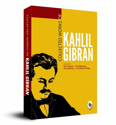 Collected Works - Gibran, Kahlil
