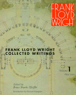 Collected Writings of Frank Lloyd Wright: 1894-1931