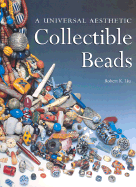 Collectible Beads: A Universal Aesthetic