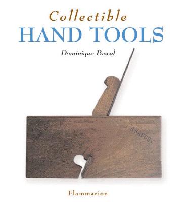 Collectible Hand Tools - Pascal, Dominique