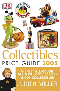 Collectibles Price Guide 2005 - Miller, Judith