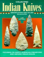 Collecting Indian Knives - Hothem, Lar
