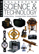 Collecting Science & Technology - Stirling, Lindsay, and Glastris, George (Editor)