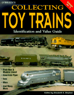 Collecting Toy Trains: An Identification and Value Guide - O'Brien, Richard