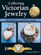 Collecting Victorian Jewelry: Identification and Price Guide