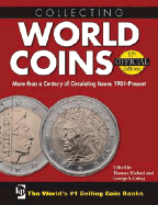 Collecting World Coins - Bruce, Colin R, II (Editor), and Michael, Thomas, Dr. (Editor), and Cuhaj, George (Editor)