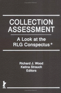 Collection Assessment: A Look at the RLG Conspectus - Katz, Linda S