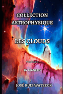 Collection Astrophysique: Les Clouds (Volume II)