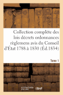 Collection Complte Des Lois Dcrets Ordonnances Rglemens Et Avis Du Conseil d'tat 1788  1830 T01