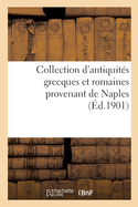 Collection d'antiquit?s grecques et romaines provenant de Naples