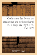 Collection Des Livrets Des Anciennes Expositions Depuis 1673 Jusqu'en 1800. Exposition de 1761