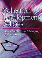 Collection Development Policies: New Directions for Changing Collections