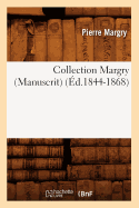 Collection Margry (Manuscrit) (?d.1844-1868)