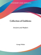 Collection of Emblems: Ancient and Modern