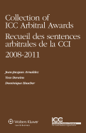 Collection of ICC Arbitral Awards 2008-2011/ Recueil des Sentences Arbitrales de la CCI 2008-2011 (Volume VI)