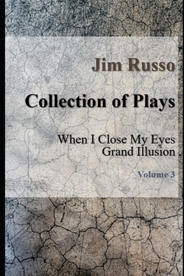 Collection of Plays: Volume 3 - Russo, Jim