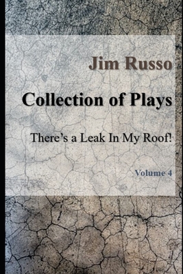 Collection of Plays: Volume 4 - Russo, Jim