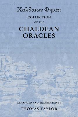 Collection of the Chaldean Oracles - Taylor, Thomas, MB, Bs, Facs, Facg