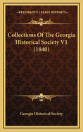 Collections of the Georgia Historical Society V1 (1840)