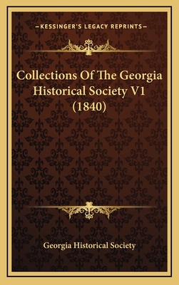 Collections of the Georgia Historical Society V1 (1840) - Georgia Historical Society