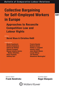 Collective Bargaining for Self-Employed Workers in Europe: Approaches to Reconcile Competition Law and Labour Rights