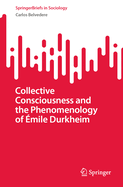 Collective Consciousness and the Phenomenology of Emile Durkheim