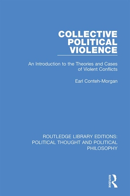 Collective Political Violence: An Introduction to the Theories and Cases of Violent Conflicts - Cooper, David