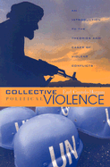 Collective Political Violence: An Introduction to the Theories and Cases of Violent Conflicts