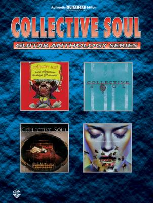 Collective Soul -- Guitar Anthology: Authentic Guitar Tab - Collective Soul