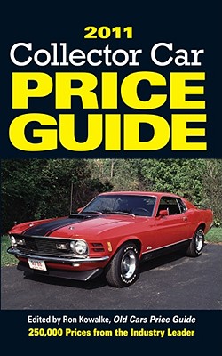 Collector Car Price Guide - Kowalke, Ron (Editor), and Anderson, Lori (Editor), and Bonikowske, Justine (Editor)