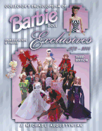 Collector's Encyclopedia of Barbie Doll Exclusives 1972-2004: Identification & Values