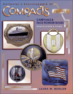 Collector's Encyclopedia of Compacts, Carryalls and Face Powder Boxes: Identification and Values