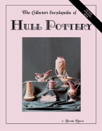 Collectors Encyclopedia of Hull Pottery - Roberts, Brenda