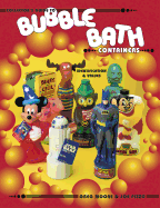 Collectors Guide to Bubble Bath Containers Identification - Moore, Greg, and Pizzo, Joe
