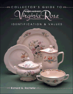 Collector's Guide to Homer Laughlin's Virginia Rose - Racheter, Richard G.