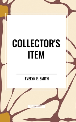 Collector's Item - Smith, Evelyn E