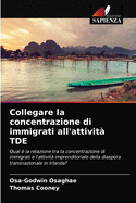 Collegare la concentrazione di immigrati all'attivit TDE