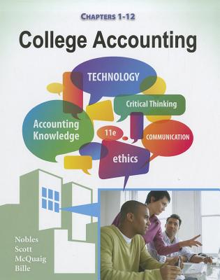 College Accounting, Chapters 1-12 - Nobles, Tracie L, and Scott, Cathy J, and McQuaig, Douglas J