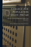 College-age Population Study, 1947-64: Arizona, California, Nevada, Oregon, Washington