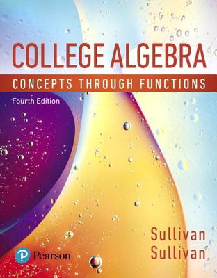 College Algebra: Concepts Through Functions - Sullivan, Michael, III