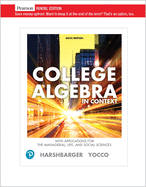 College Algebra in Context with Applications for the Managerial, Life, and Social Sciences [rental Edition]