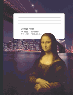 College Composition Book: Mona Lisa Classic Art Travels On Vacation To New York City College Ruled 7.44 x 9.69 Inch Notebook