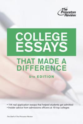 College Essays That Made a Difference - Princeton Review (Creator)